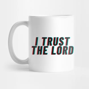 I Trust the Lord Mug